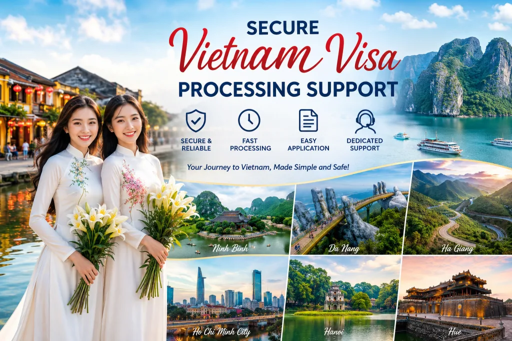 Secure Vietnam Visa Processing Support